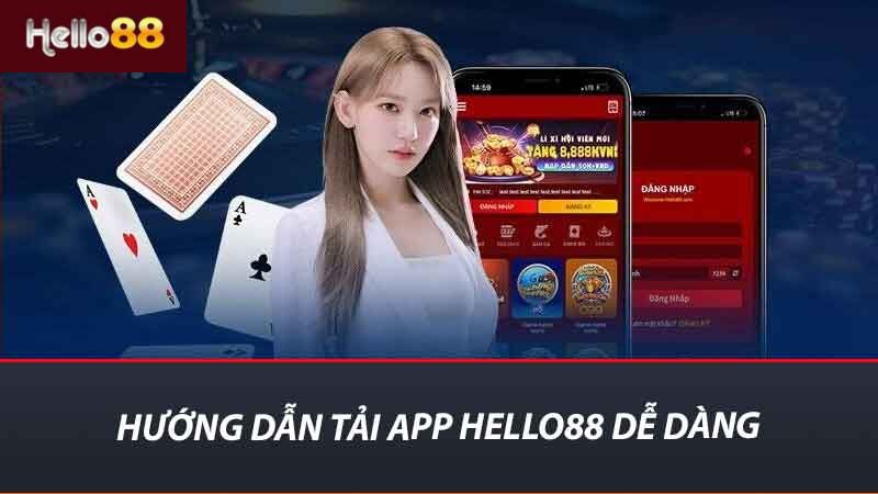 Hướng Dẫn Tải App Hello88 Dễ Dàng Cho Cả iOS Và Android 1 Hướng dẫn Tải App Hello88 dễ dàng